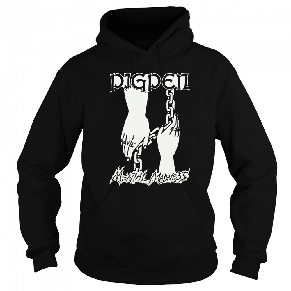 Pig Pen Mental Madness Hands T-shirt Sweatshirt