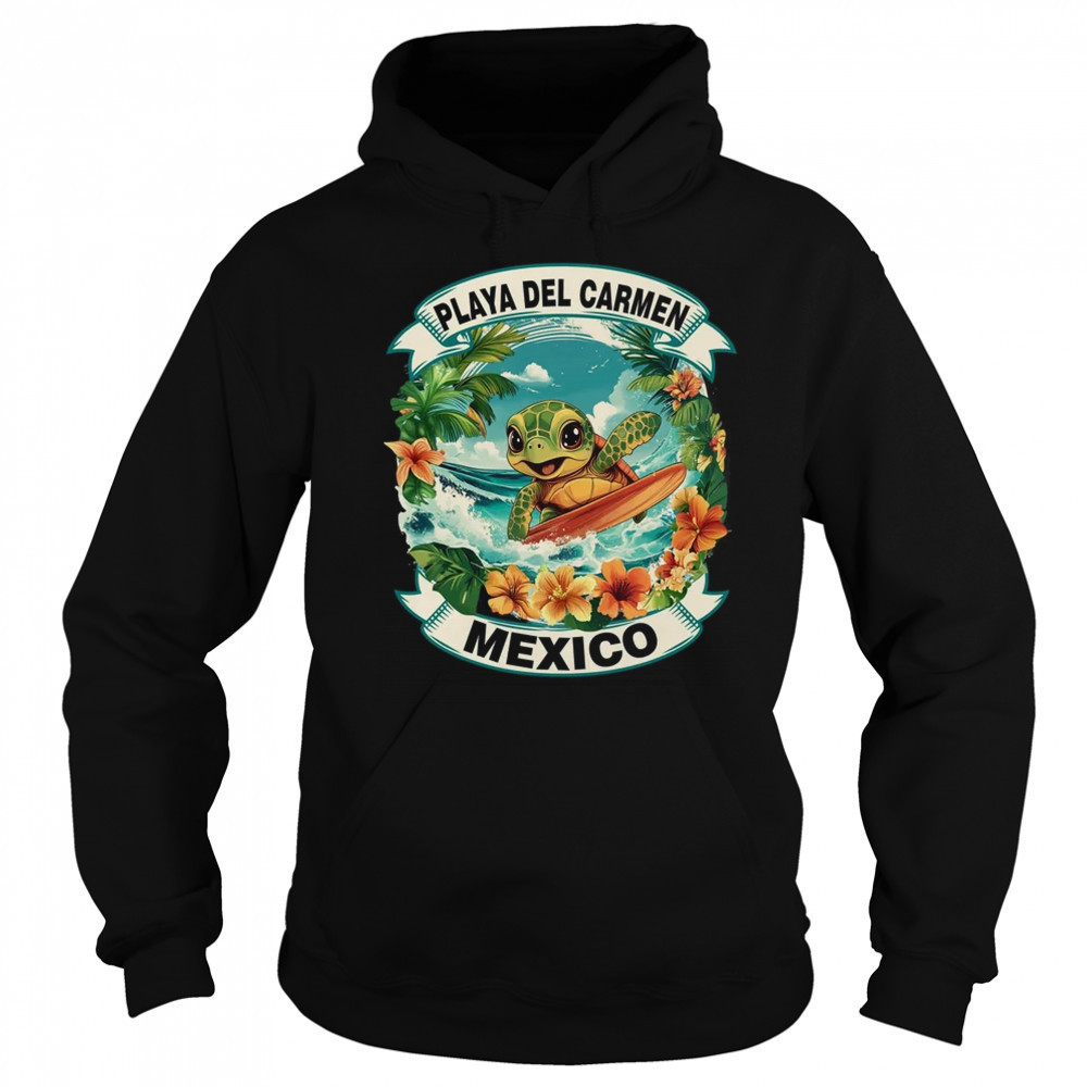 Playa Del Carmen Mexico Cute Sea Turtle Surfing Summer Vacation shirt Sweatshirt