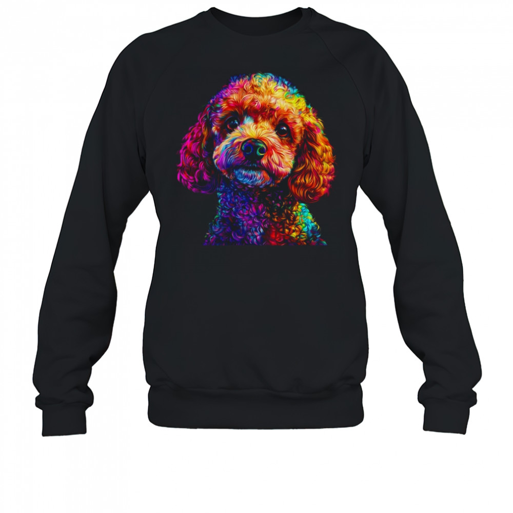 Poodle Dog Colorful Face Dog Lover Men Women shirt Sweatshirt