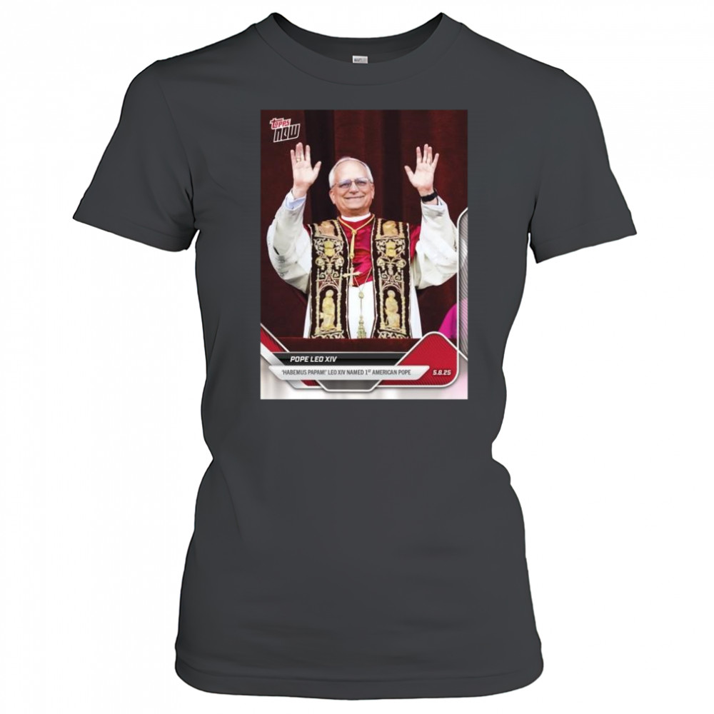 Pope Leo XIV Habemus Papam Leo XIV Named 1st American Pope t-shirt Women's T-shirt