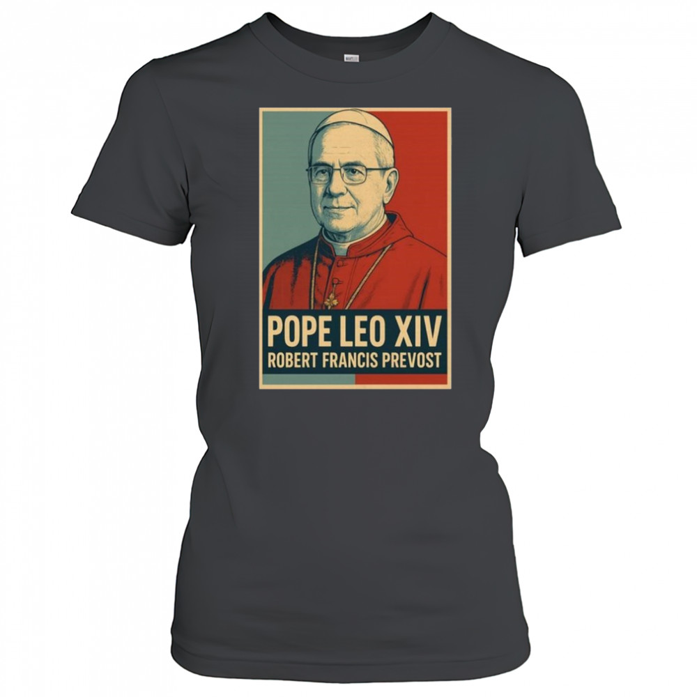 Pope Leo XIV Robert Francis Prevost Shirt Women's T-shirt