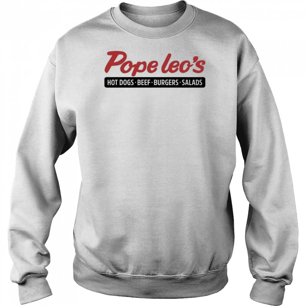 Pope Leo’s Hot Dogs Beef Burgers Salads Shirt Hoodie