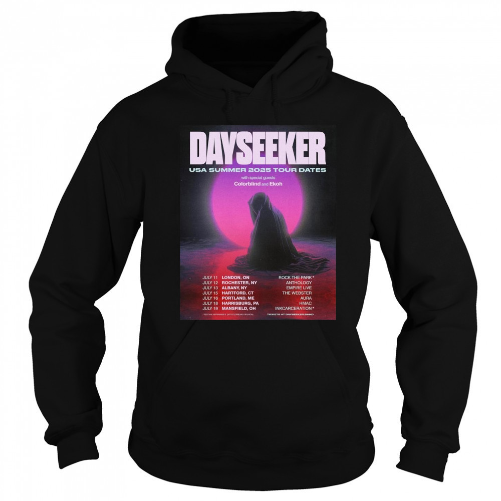 Poster Dayseeker USA Summer 2025 Tour Dates With Special Guests Colorblind And Ekoh July 2025 t-shirt Sweatshirt