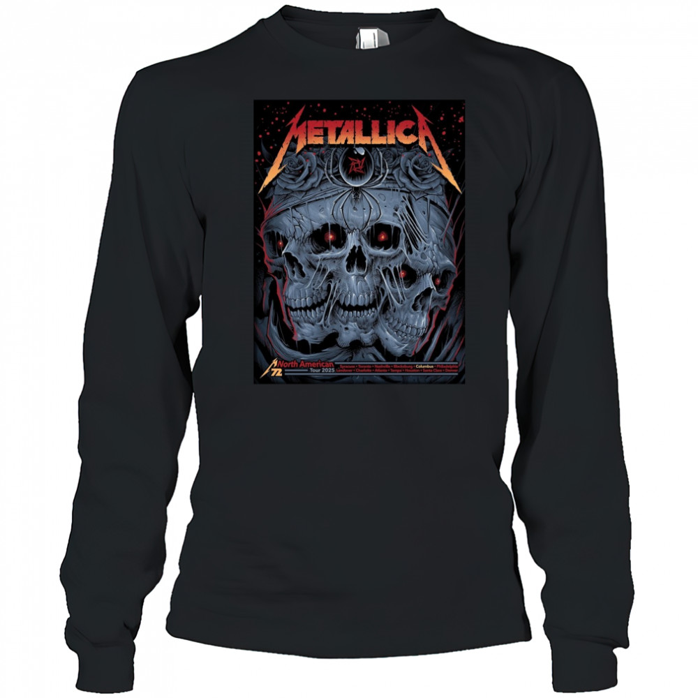 Poster Metallica North American Tour Syracuse Toronto Nashville Blacksburg Columbus Philadelphia 2025 t-shirt Long Sleeved