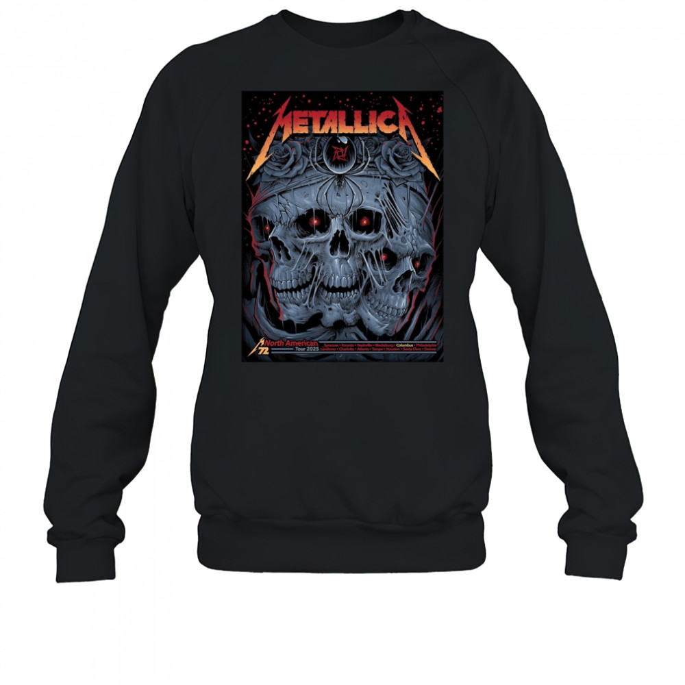 Poster Metallica North American Tour Syracuse Toronto Nashville Blacksburg Columbus Philadelphia 2025 t-shirt Sweatshirt
