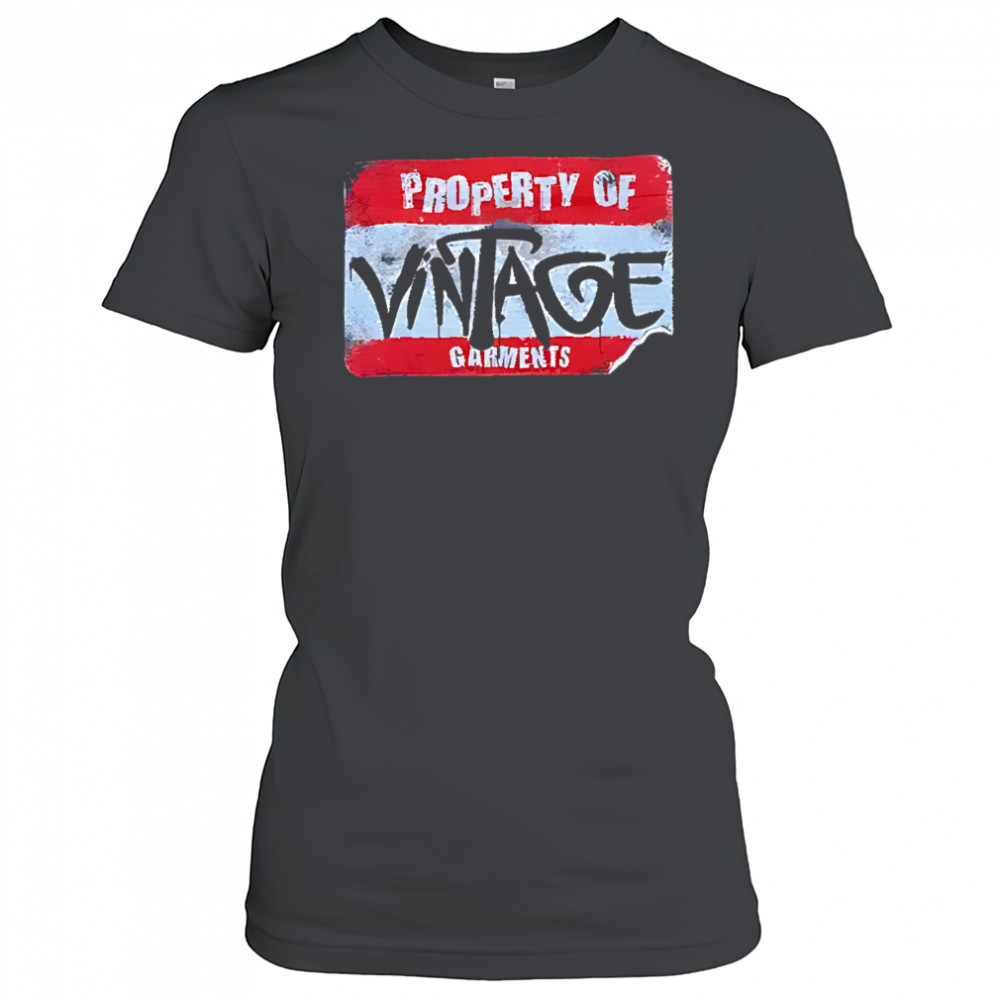 Property of vintage garments shirt Women's T-shirt