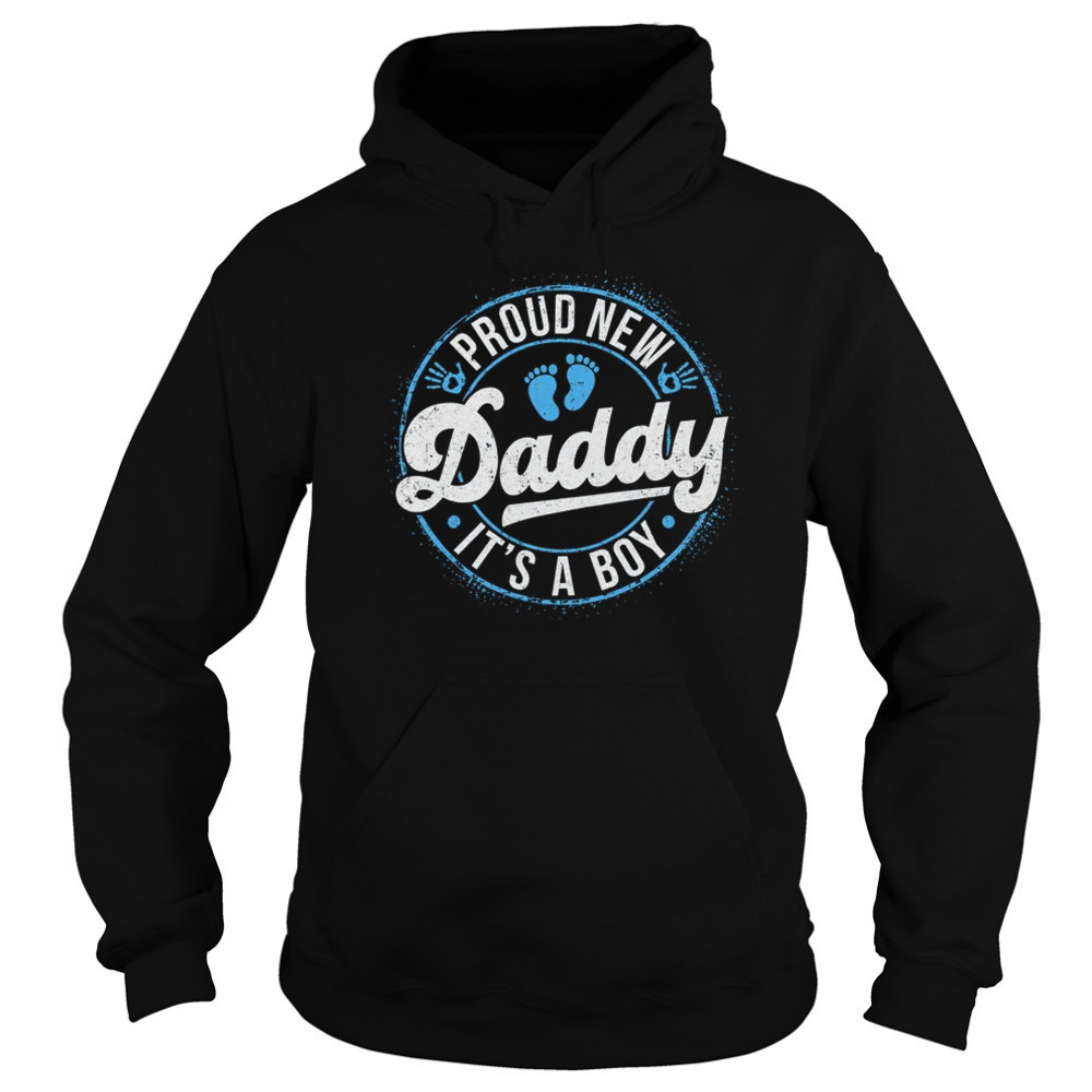 Proud New Daddy It's A Boy Dad To Be Gifts 1st Time Father shirt Sweatshirt