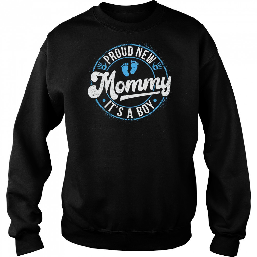 Proud New Mommy It's A Boy Mom To Be Gifts 1st Time Mother shirt Hoodie