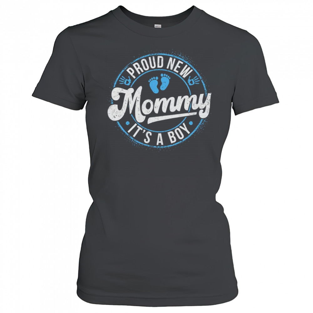 Proud New Mommy It's A Boy Mom To Be Gifts 1st Time Mother shirt Women's T-shirt