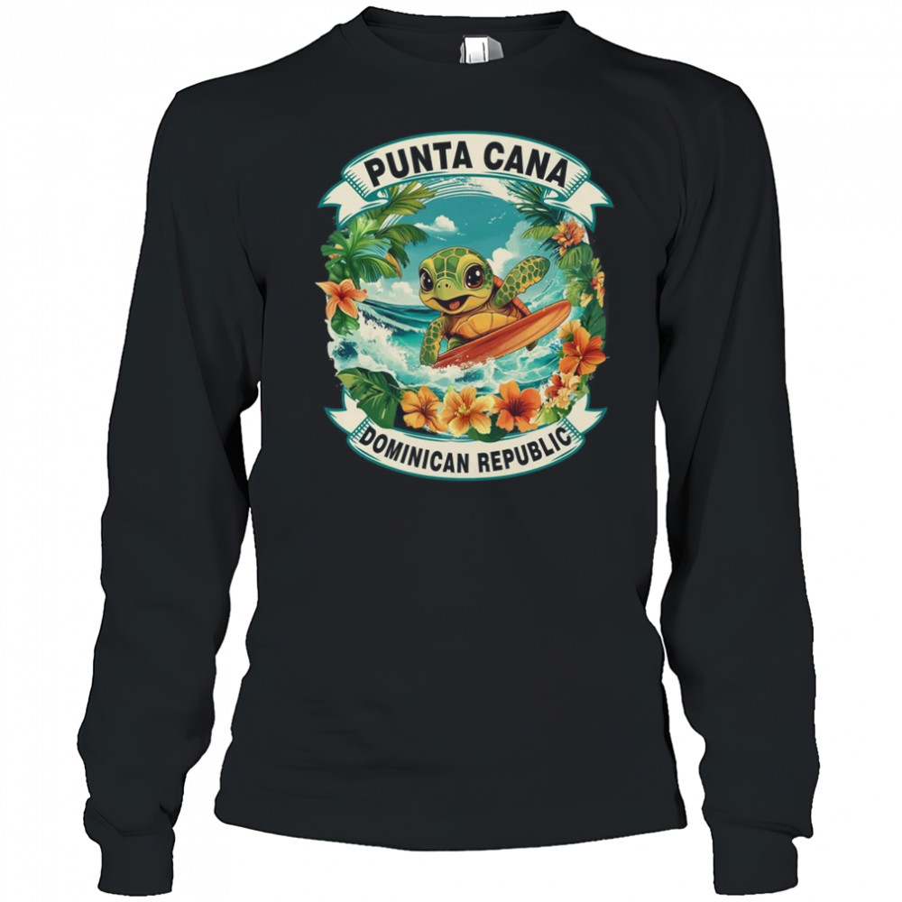 Punta Cana Dominican Republic Cute Sea Turtle Surfing Summer Vacation shirt Long Sleeved