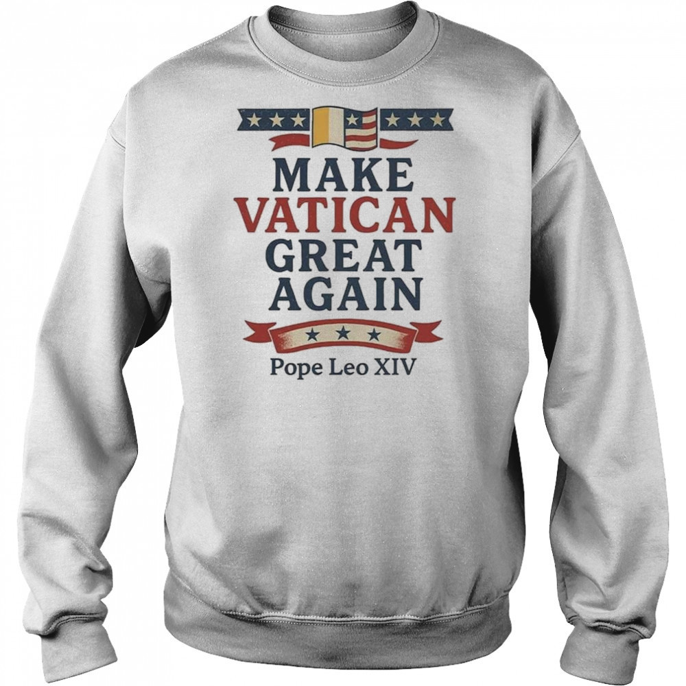 Robert Prevost Make Vatican Great Again Pope Leo XIV Shirt Hoodie