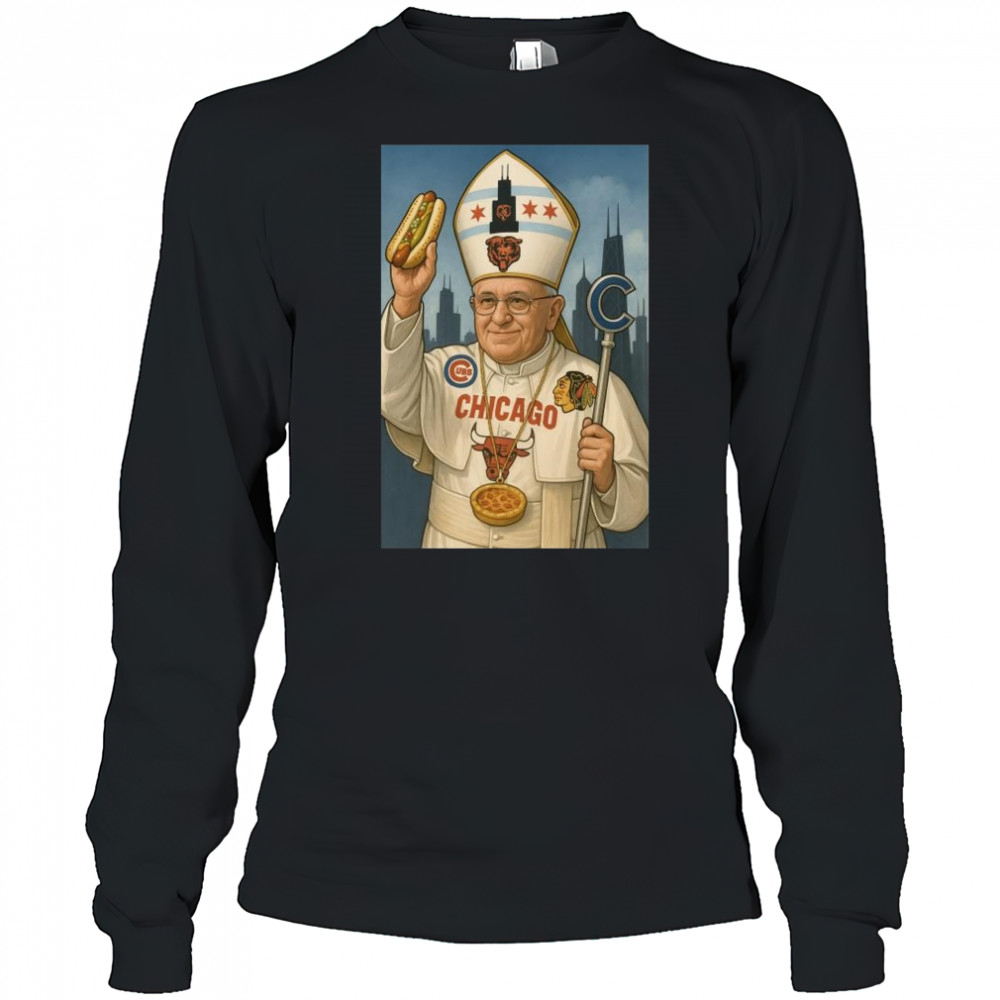 Robert Prevost Pope Leo XIV Chicago Hot Dogs 2025 t-shirt Long Sleeved