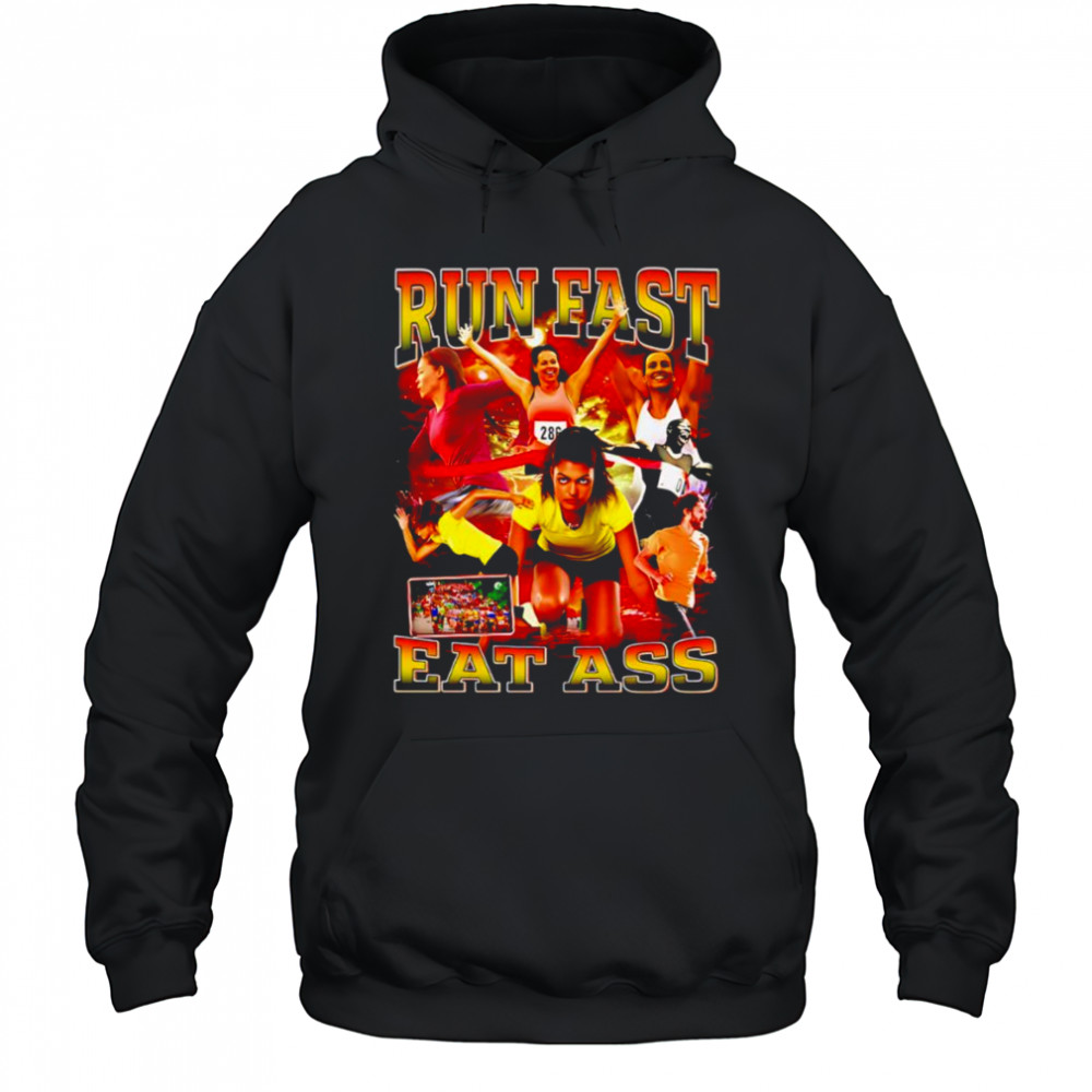 Run fast eat ass shirt Hoodie