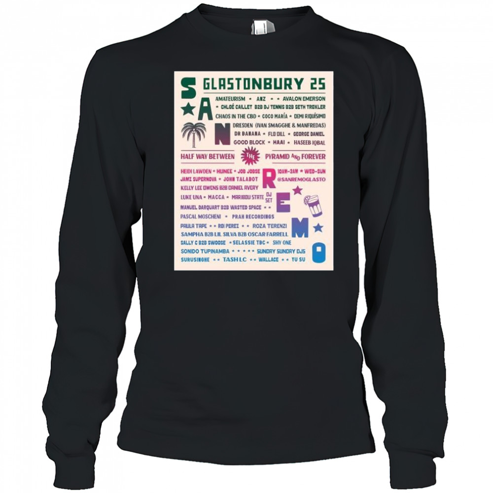 San Remo Glastonbury Festival 2025 Half Way Between Pyramid And Forever t-shirt Long Sleeved