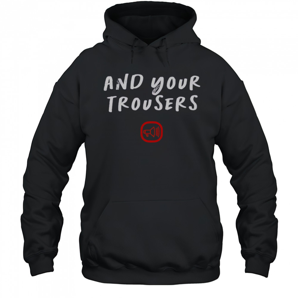 Scooter And Your Trousers T-Shirt Hoodie