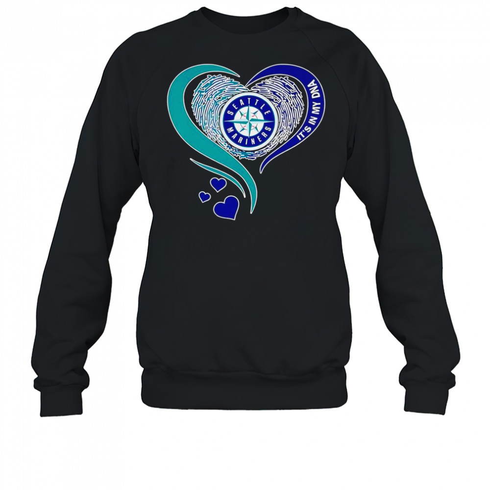 Seattle Mariners Baseball It’s In My DNA Heart T-Shirt Sweatshirt