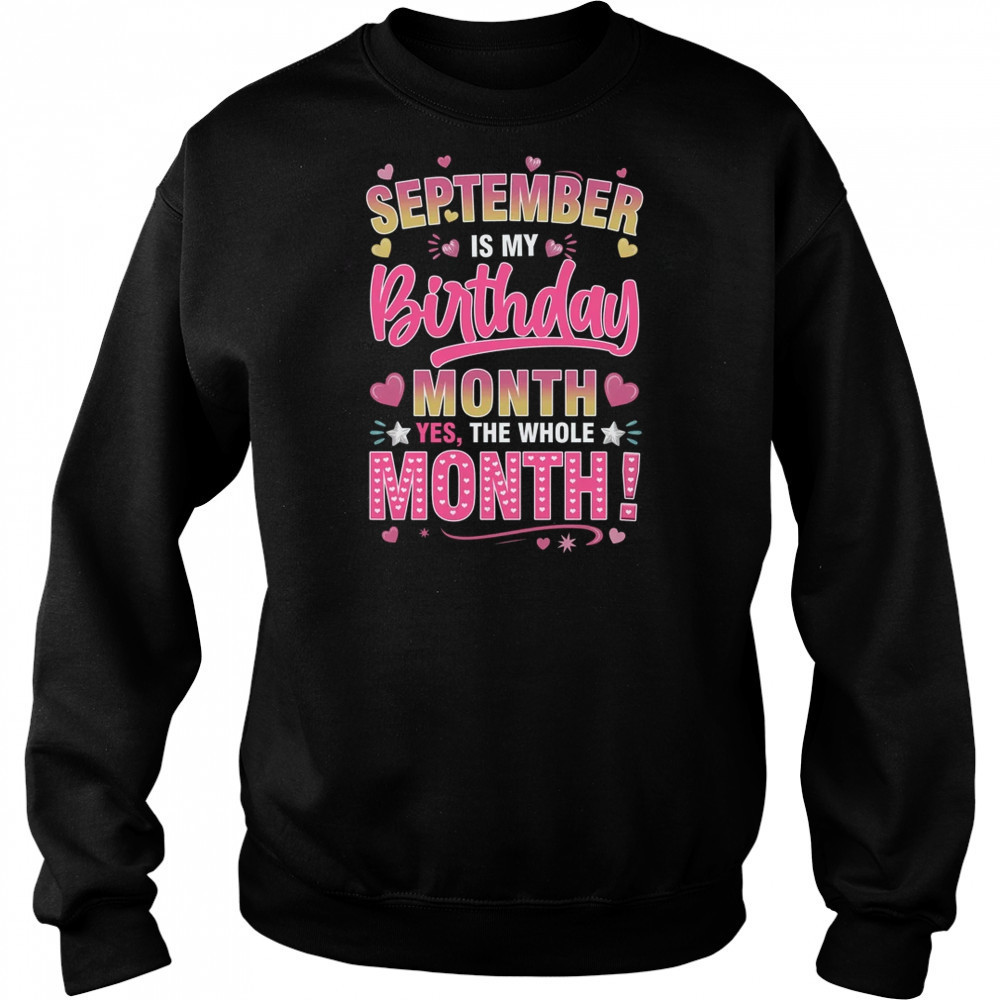 September Is My Birthday Yes The Whole Month For Women Girls shirt Hoodie