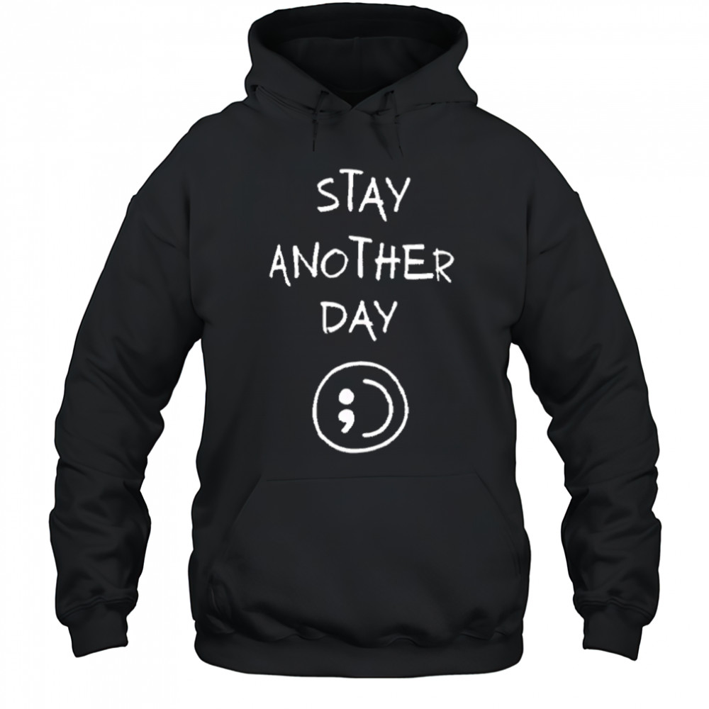 Stay Another Day Smel shirt Hoodie