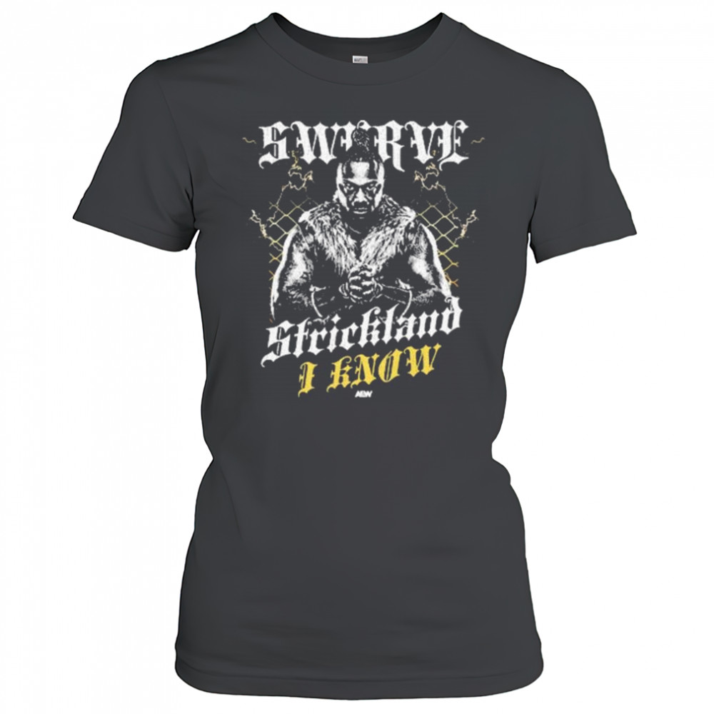 Swerve Strickland – I Know AEW t-shirt Women's T-shirt