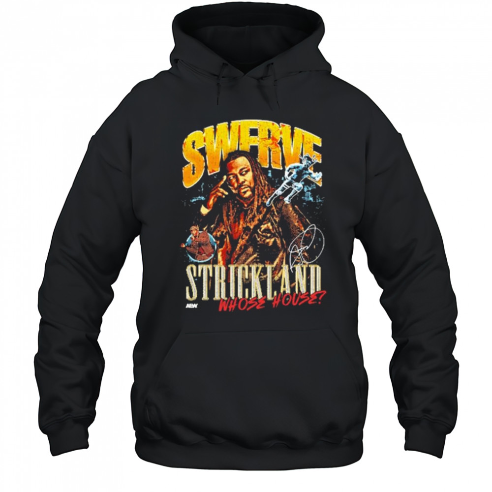 Swerve Strickland – Whose House AEW Graphic Signature t-shirt Hoodie