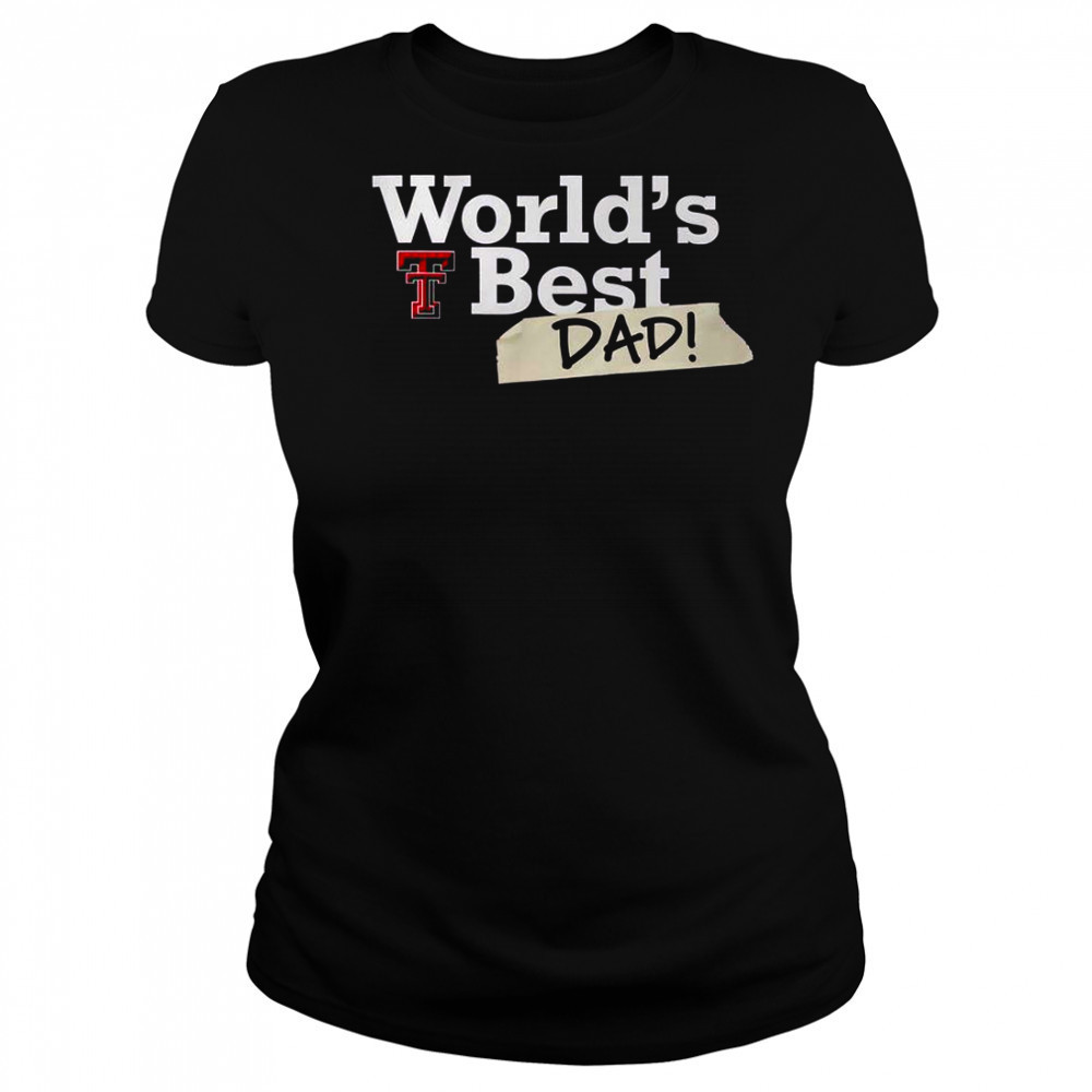 Texas Tech Red Raiders World’s Best Dad T-Shirt Women's T-shirt