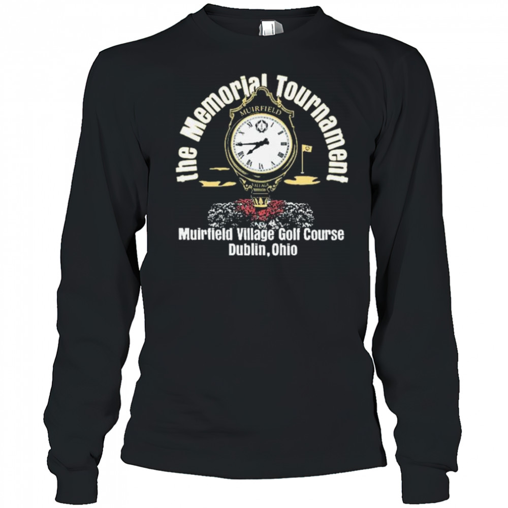 The Memorial Tournament Clock Muirfield Village Golf Course Dublin Ohio t-shirt Long Sleeved
