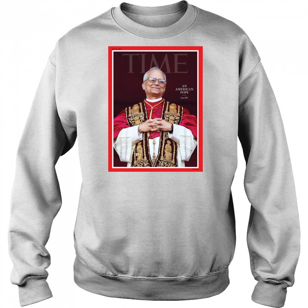 Time An American Pope Leo XIV May 26 2025 Poster t-shirt Hoodie