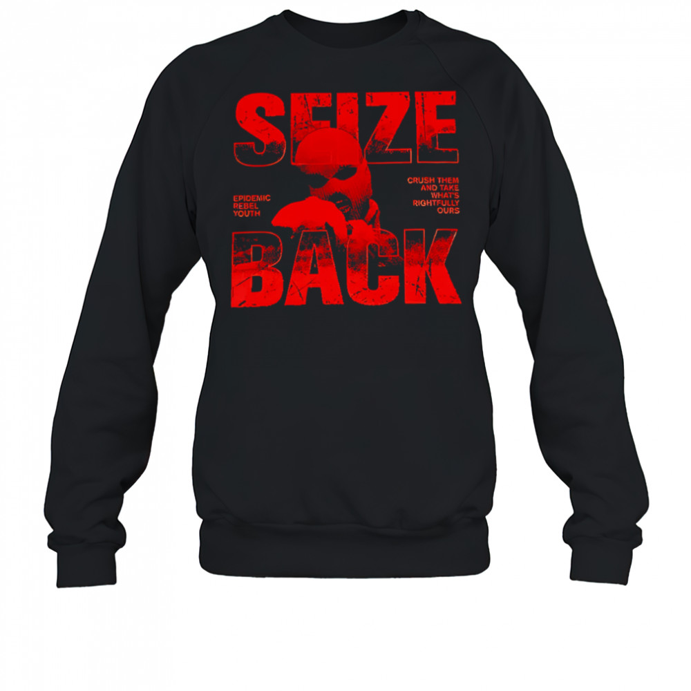 Ts Seize Black shirt Sweatshirt