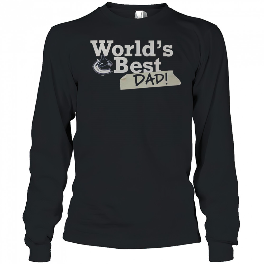 Vancouver Canucks World’s Best Dad T-Shirt Long Sleeved