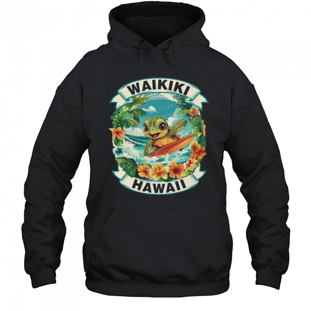 Waikiki Hawaii Cute Sea Turtle Surfing Summer Vacation shirt Hoodie