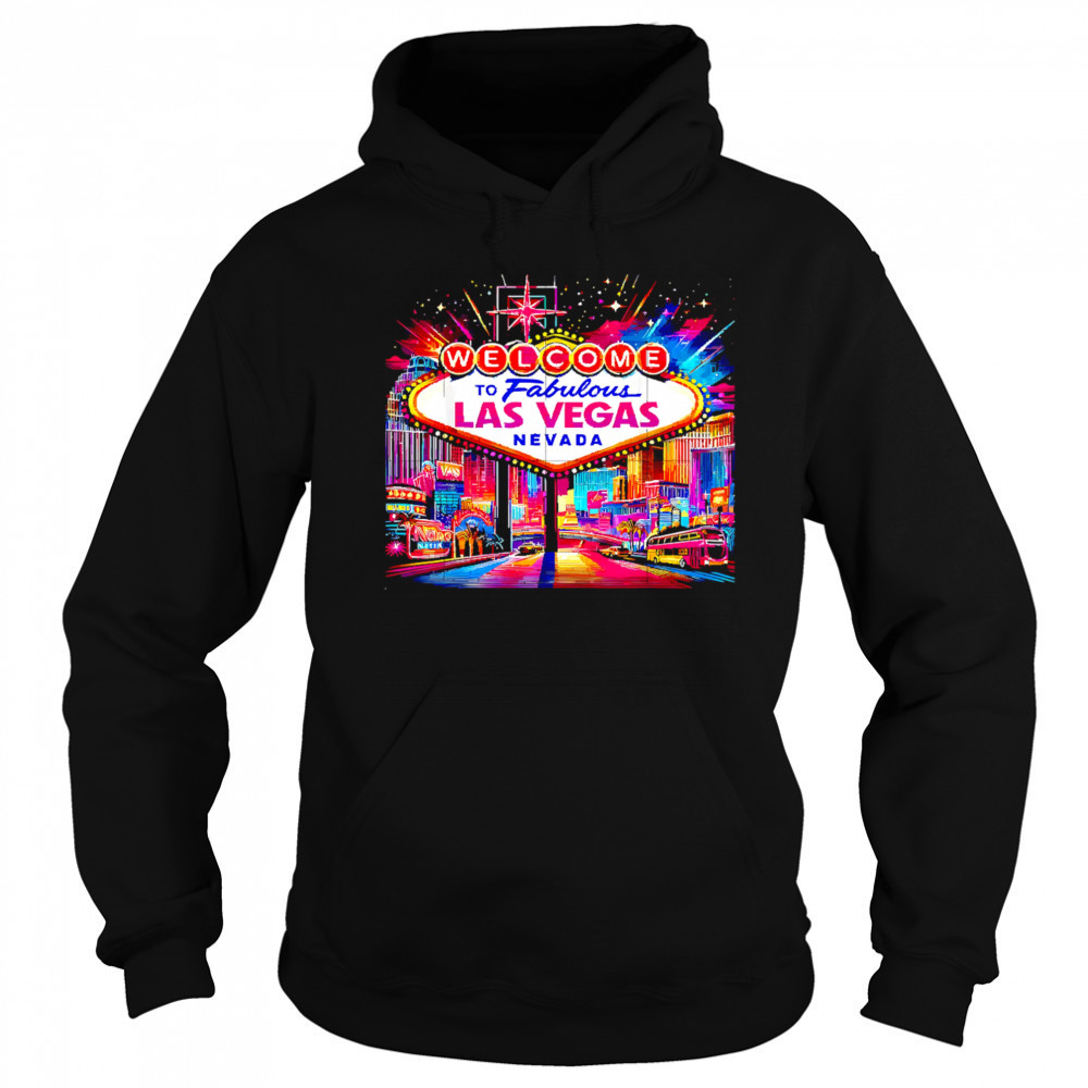 Welcome To Fabulous Las Vegas Nevada shirt Sweatshirt