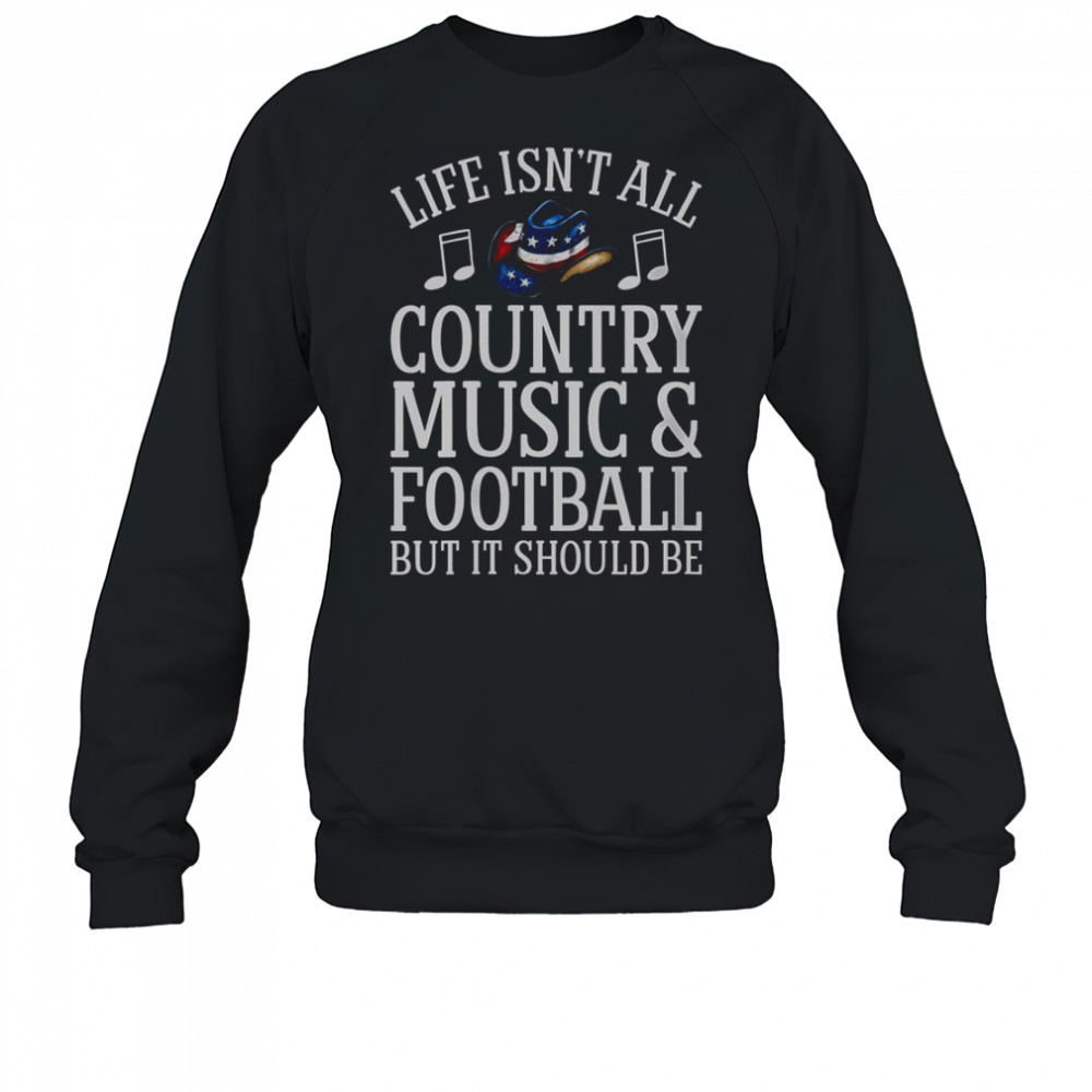 Womens Country Music And Football Funny Country Music T-Shirt Sweatshirt