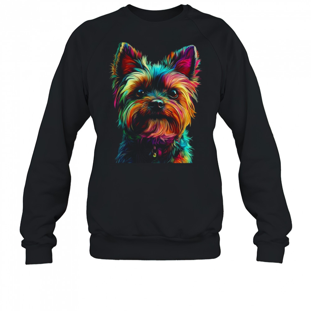 Yorkshire Terrier Dog Colorful Face Dog Lover Men Women shirt Sweatshirt
