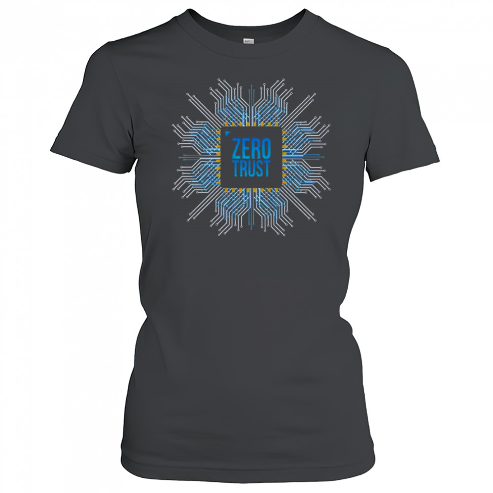 Zero Trust Cyber Security Hacking Programmer Developer Chip T-Shirt Women's T-shirt