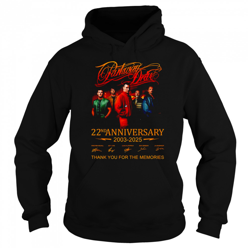 Parkway Drive 22nd anniversary 2003 2025 thank you for the memories shirt Sweatshirt