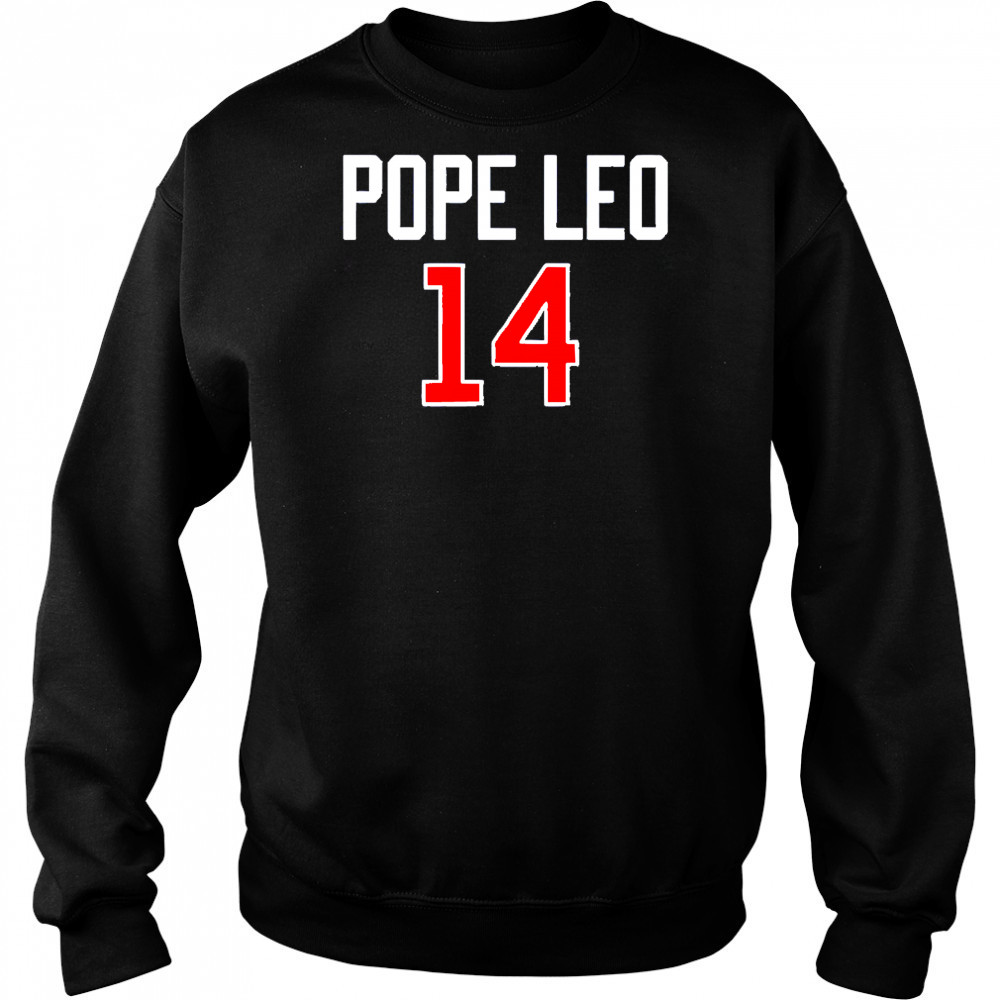 Pope Leo 14 shirt Hoodie