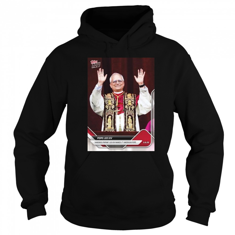 Pope Leo XIV Habemus Papam Leo XIV Named 1st American Pope t-shirt Sweatshirt