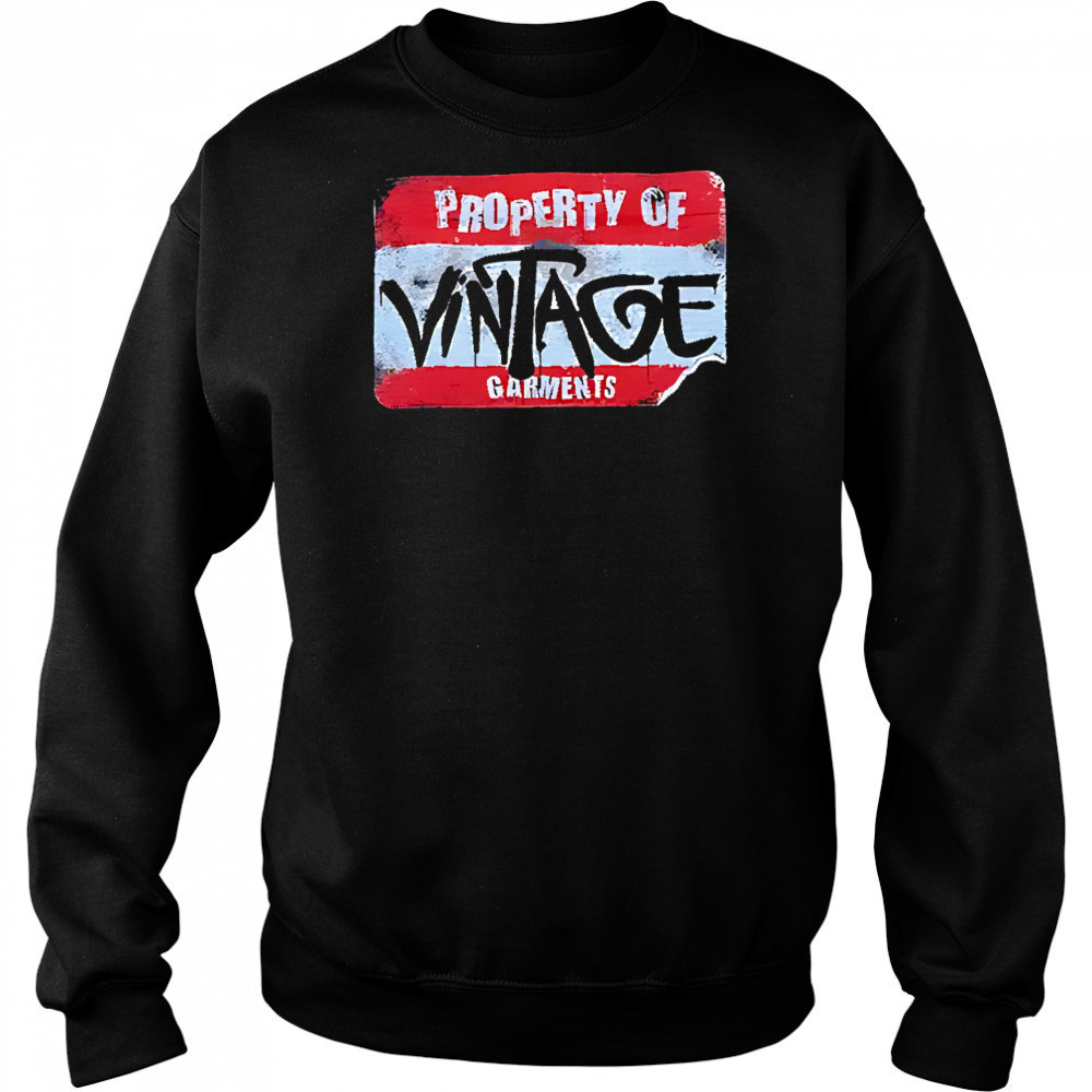 Property of vintage garments shirt Hoodie