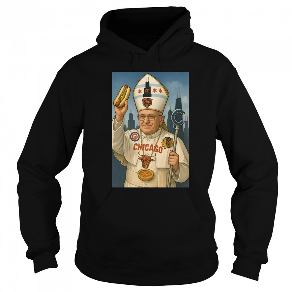 Robert Prevost Pope Leo XIV Chicago Hot Dogs 2025 t-shirt Sweatshirt