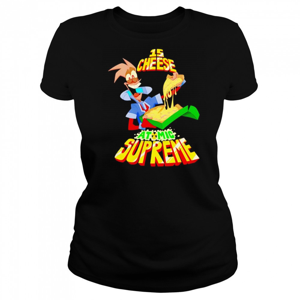 15 cheese atomic supreme shirt Women's T-shirt