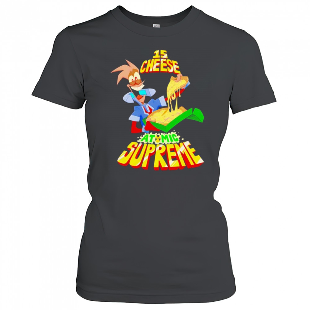 15 cheese atomic supreme shirt Women's T-shirt