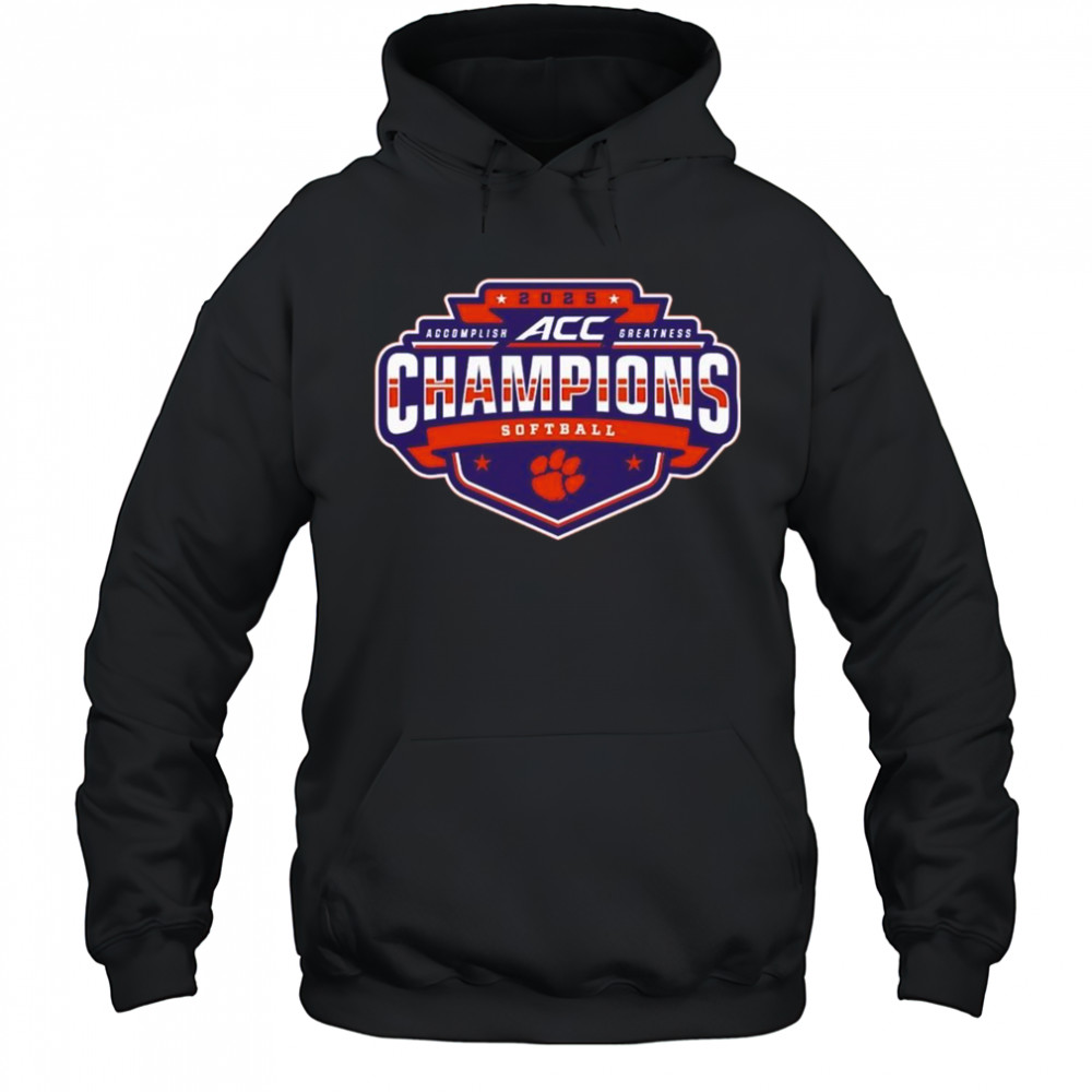 2025 Clemson Tigers ACC Accomplish Greatness Softball Conference Tournament Champions Locker Room t-shirt Hoodie