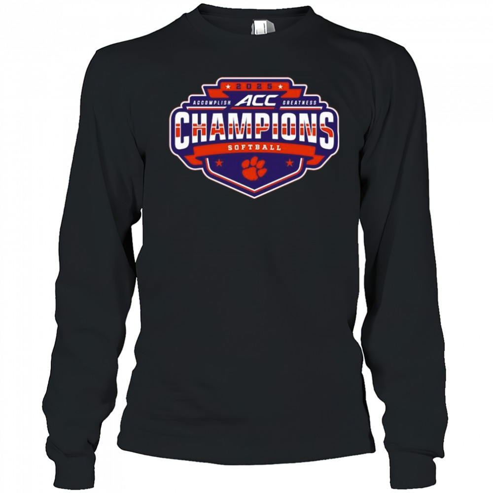 2025 Clemson Tigers ACC Accomplish Greatness Softball Conference Tournament Champions Locker Room t-shirt Long Sleeved