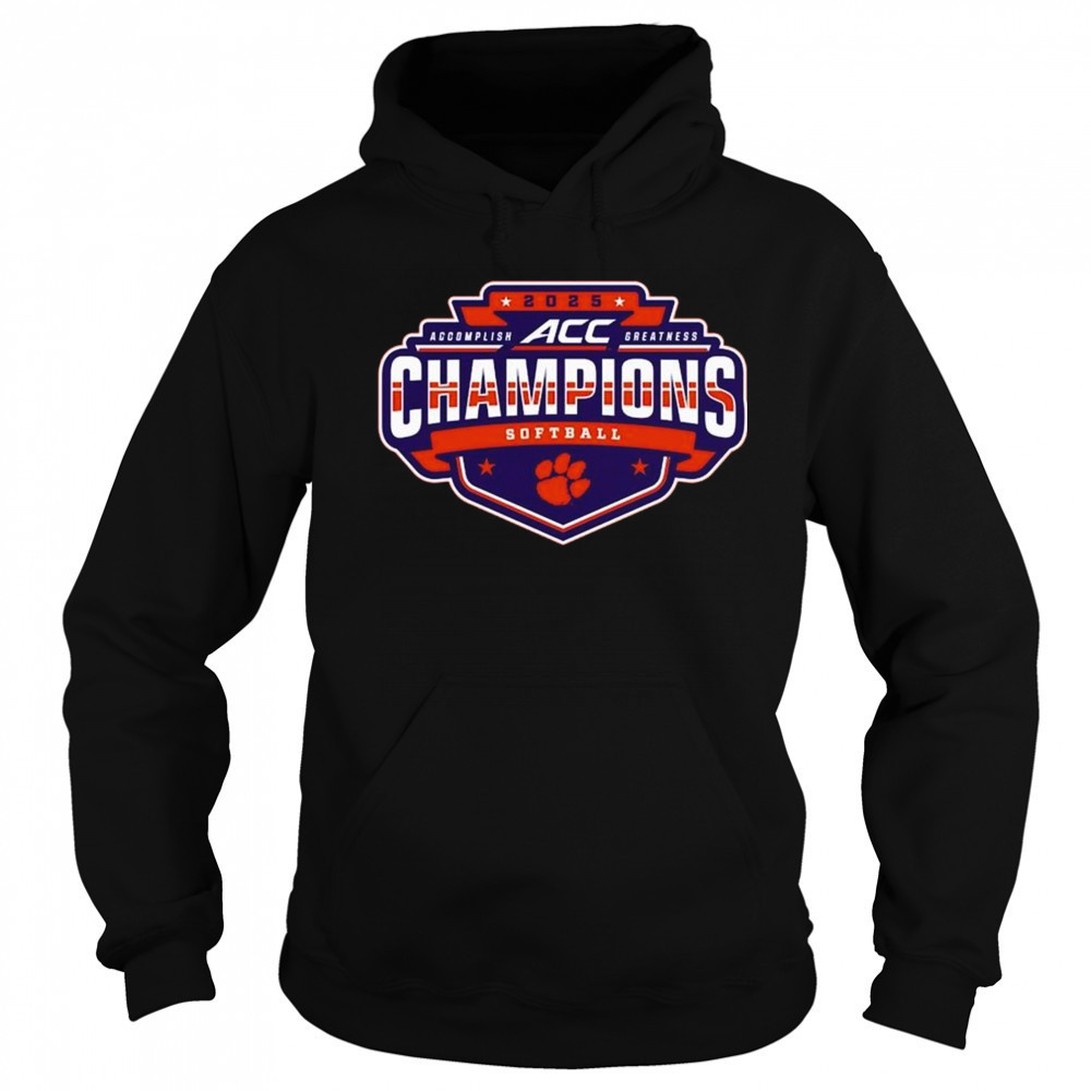 2025 Clemson Tigers ACC Accomplish Greatness Softball Conference Tournament Champions Locker Room t-shirt Sweatshirt