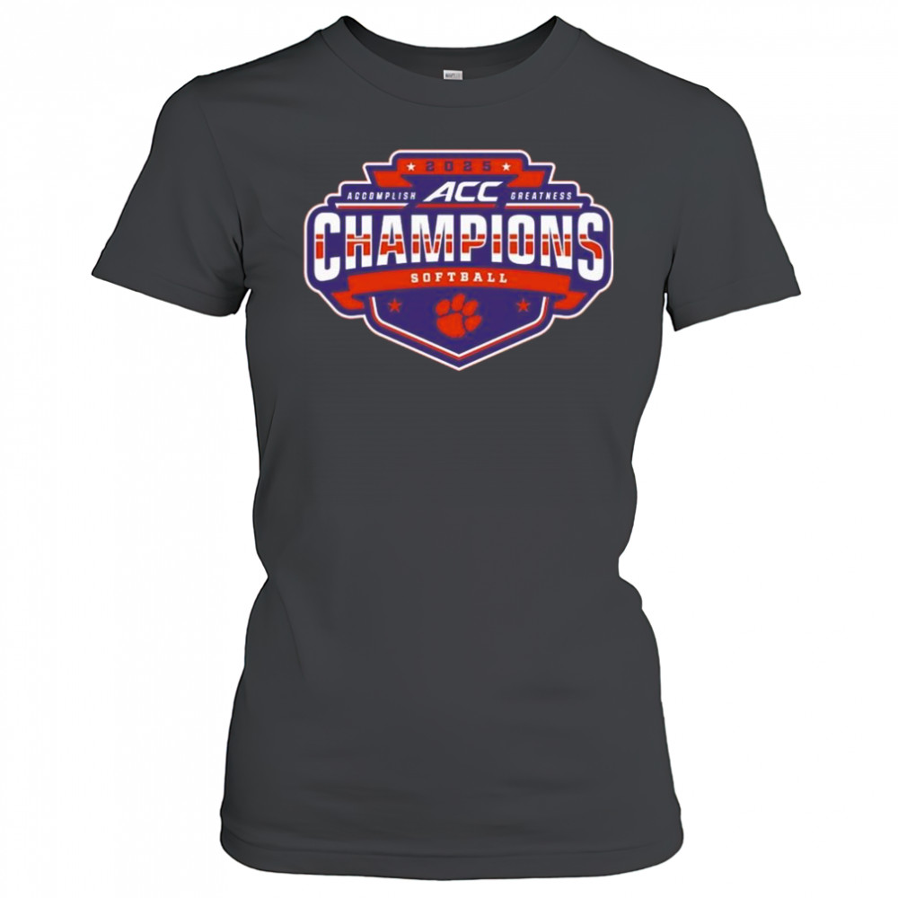 2025 Clemson Tigers ACC Accomplish Greatness Softball Conference Tournament Champions Locker Room t-shirt Women's T-shirt