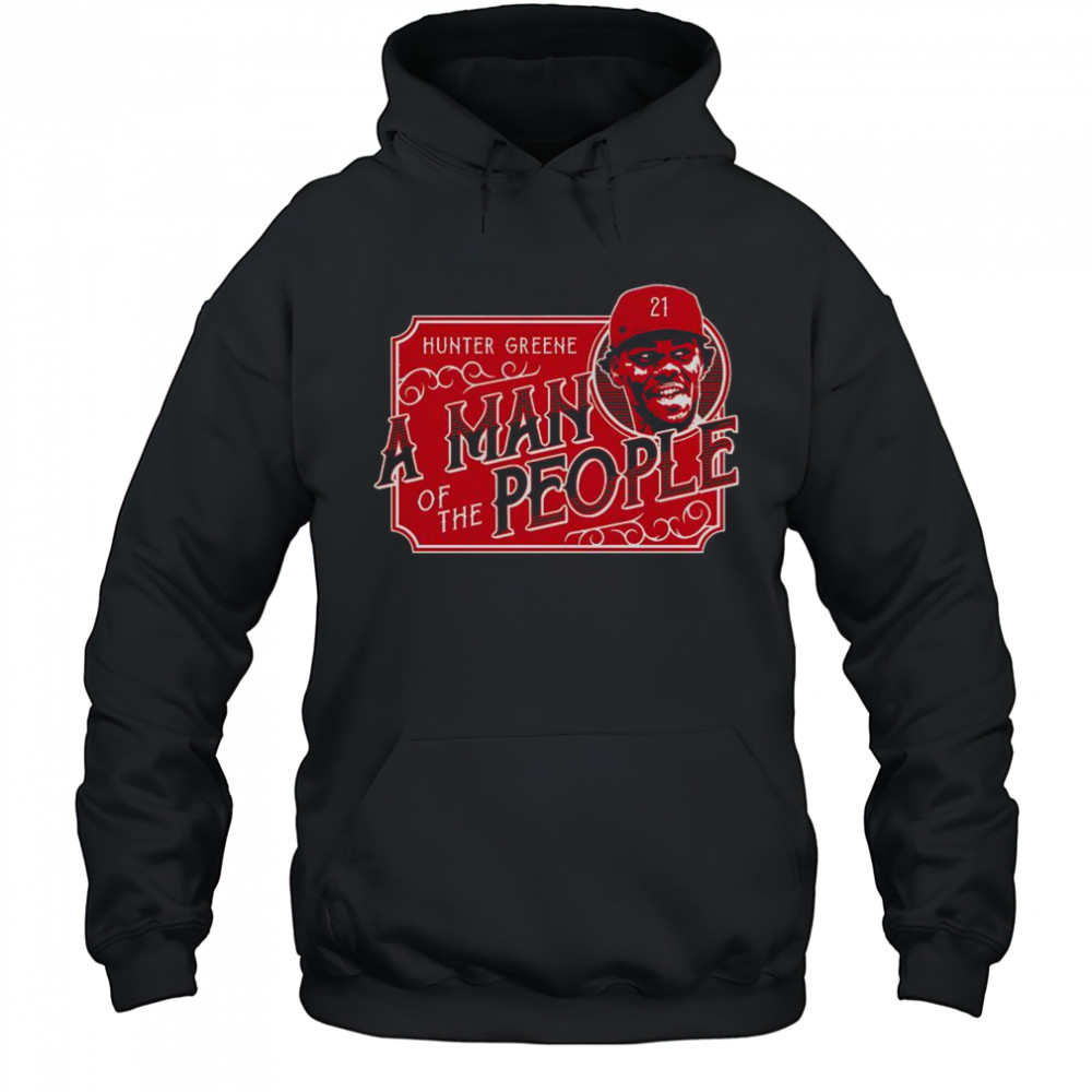 A Man Of The People Hunter Greene T-Shirt Hoodie