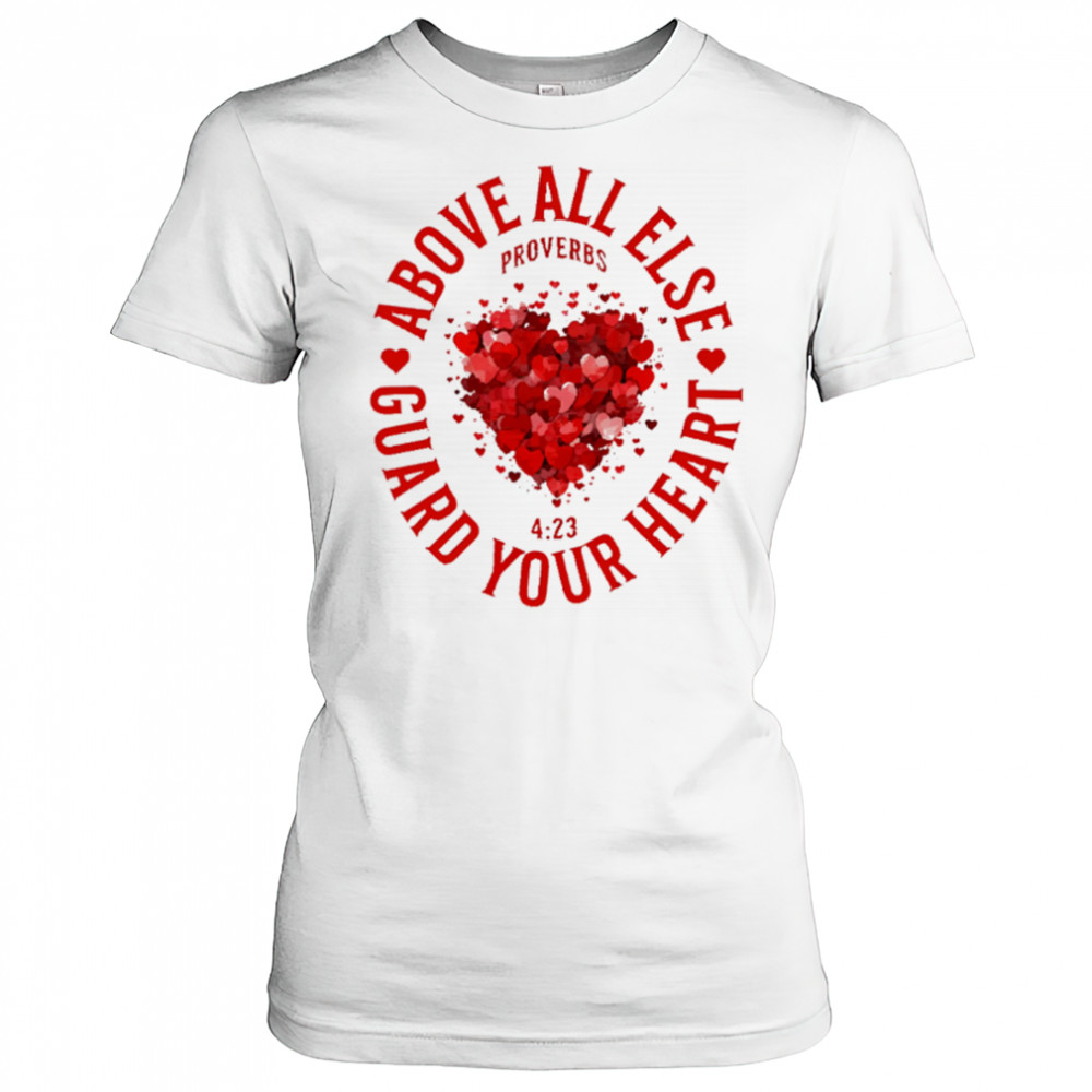Above All Else Guard Your Heart Proverbs shirt Women's T-shirt