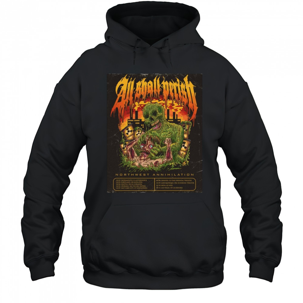 All Shall Perish Northwest Annihilation 10 09 Albuquerque NM Sunshine Theater 10 10 Mesa AZ Nile Poster t-shirt Hoodie
