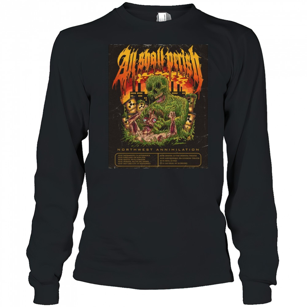 All Shall Perish Northwest Annihilation 10 09 Albuquerque NM Sunshine Theater 10 10 Mesa AZ Nile Poster t-shirt Long Sleeved