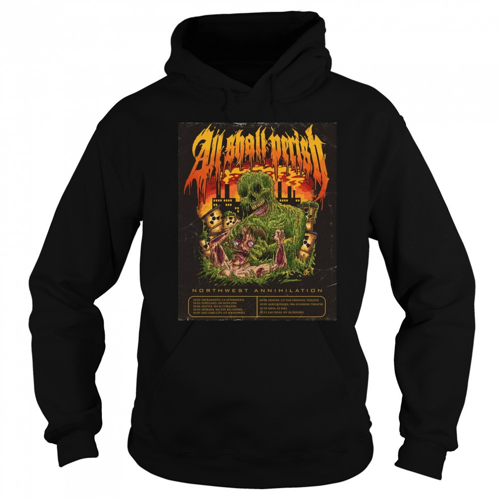 All Shall Perish Northwest Annihilation 10 09 Albuquerque NM Sunshine Theater 10 10 Mesa AZ Nile Poster t-shirt Sweatshirt